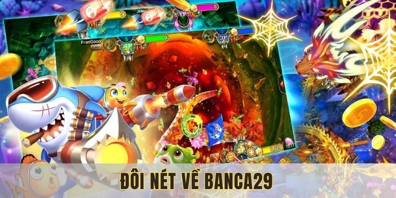Tìm hiểu đôi nét về sảnh game banca29